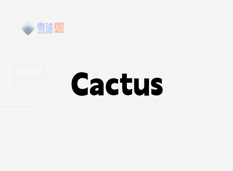 Cactus – 在智能手机上本地部署 AI 模型